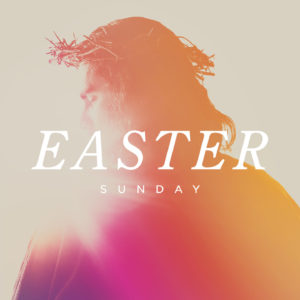 Easter: The Resurrection