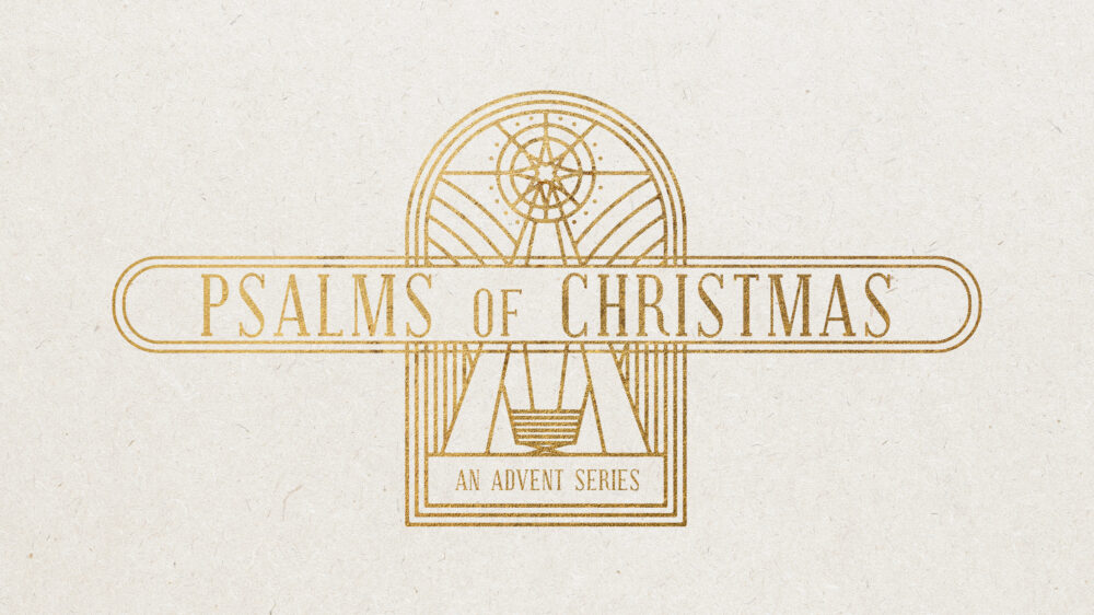 Psalms of Christmas: Peace (Part 3)