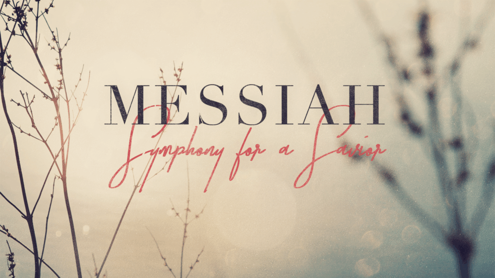 Messiah: Symphony for a Savior (Part 8)
